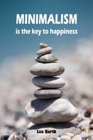 Lea Barth: Minimalism is the key to happiness ★★★★★