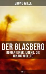 DER GLASBERG: Roman einer Jugend, die hinauf wollte (Band 1&2) - Philosophischer Roman