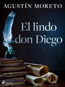Agustín Moreto: El lindo don Diego 