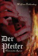 Wolf von Fichtenberg: Der Pfeifer 