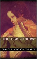 Frances Hodgson Burnett: Little Lord Fauntleroy 