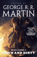 George R. R. Martin: Wild Cards V: Down and Dirty 