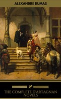 Alexandre Dumas: Alexandre Dumas: The Complete D'Artagnan Novels (Golden Deer Classics) 