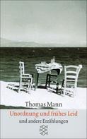 Thomas Mann: Unordnung und frühes Leid 