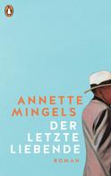 Annette Mingels: Der letzte Liebende ★★★★