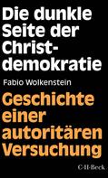 Fabio Wolkenstein: Die dunkle Seite der Christdemokratie 