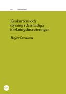 Roger Svensson: Konkurrens och styrning i den statliga forskningsfinansieringen 