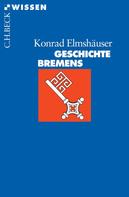 Konrad Elmshäuser: Geschichte Bremens ★★★★★