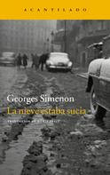 Georges Simenon: La nieve estaba sucia 