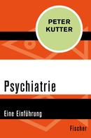 Peter Kutter: Psychiatrie 