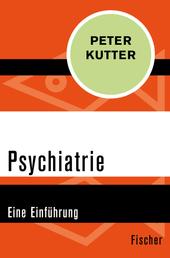 Psychiatrie - Eine Einführung