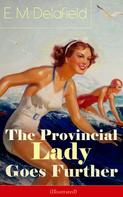 E. M. Delafield: The Provincial Lady Goes Further (Illustrated) 