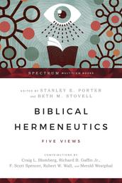 Biblical Hermeneutics - Five Views