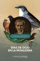 William Henry Hudson: Días de ocio en la Patagonia 