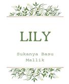 Sukanya Basu Mallik: Lily 