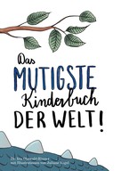 Waldpädagogik Life gemeinnützige GmbH: Das mutigste Kinderbuch der Welt ★★★★