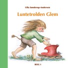 Ulla Sønderup-Andersen: Luntetrolden Glem 