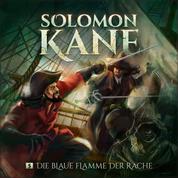 Solomon Kane, Folge 5: Die blaue Flamme der Rache