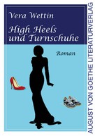Vera Wettin: High Heels und Turnschuhe 