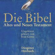 Die Bibel Gesamtausgabe - Altes und Neues Testament (Ungekürzt)