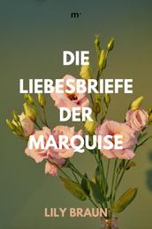 Die Liebesbriefe der Marquise - Klassiker der Weltliteratur