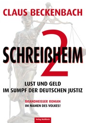 Schreißheim 2 - Lust und Geld im Sumpf der deutschen Justiz