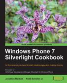 Jonathan Marbutt: Windows Phone 7 Silverlight Cookbook 