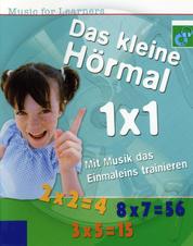 Music for Learners, Das kleine Hörmal 1 x 1 - Mit Musik das Einmaleins trainieren