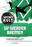 Lutz Hanseroth: SV Werder Bremen - Fußballkult 