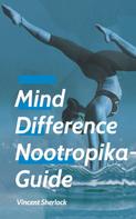 Vincent Sherlock: Mind Difference - Nootropika Guide 