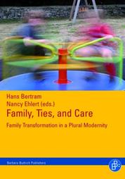 Family, Ties and Care - Family Transformation in a Plural Modernity