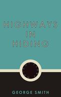 George Smith: Highways in Hiding 