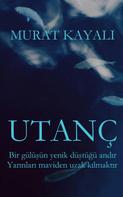 Murat Kayali: Utanç 