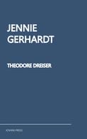 Theodore Dreiser: Jennie Gerhardt 