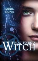 Annie Laine: How to be a Witch ★★★★