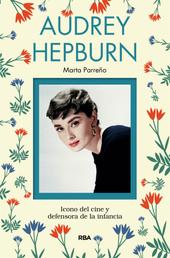 Audrey Hepburn - Icono del cine y defensora de la infancia