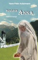Hans-Peter Ackermann: "Novizin Anna" 