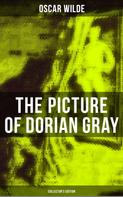 Oscar Wilde: The Picture of Dorian Gray (Collector's Edition) 
