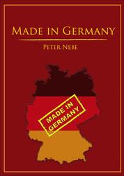 Made in Germany - Weil wir sind, wie wir sind.