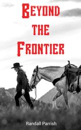 Beyond the Frontier - Western Novel