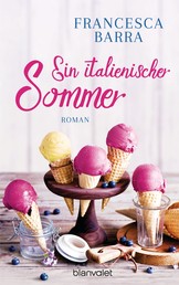 Ein italienischer Sommer - Roman