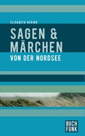 Elisabeth Hering: Sagen und Märchen von der Nordsee ★★★★★