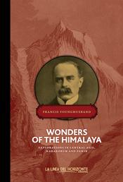 Wonders of the Himalaya - Explorations in Central Asia, Karakorum and Pamir