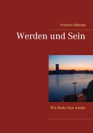Friedrich Milbradt: Werden und Sein 