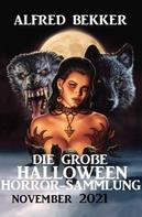 Alfred Bekker: Die große Halloween Horror Sammlung November 2021 