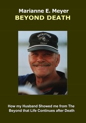 Beyond Death - How my Husband Showed me from The Beyond that Life Continues after Death