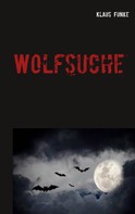 Klaus Funke: Wolfsuche 