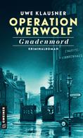 Uwe Klausner: Operation Werwolf - Gnadenmord ★★★★★