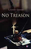 Lysander Spooner: No Treason 