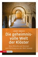 Josef Imbach: Die geheimnisvolle Welt der Klöster 